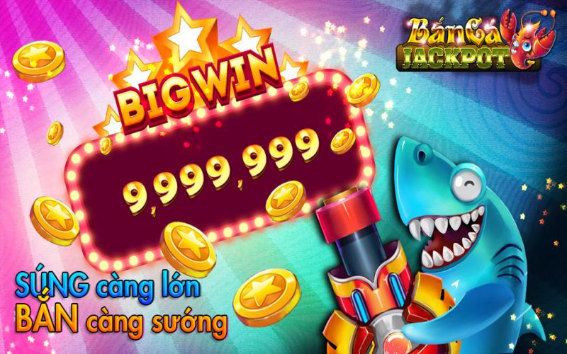 Bắn Cá Jackpot Rinh ngay phần thưởng khủng