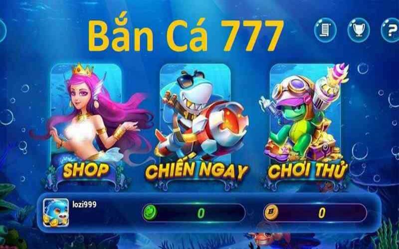 Vua bắn cá 777 - Đa dạng các thể loại bắn cá game